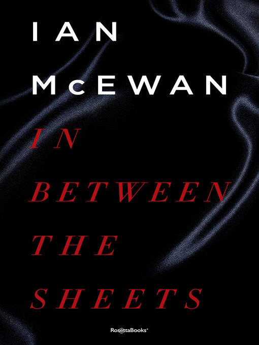 Title details for In Between the Sheets by Ian McEwan - Available